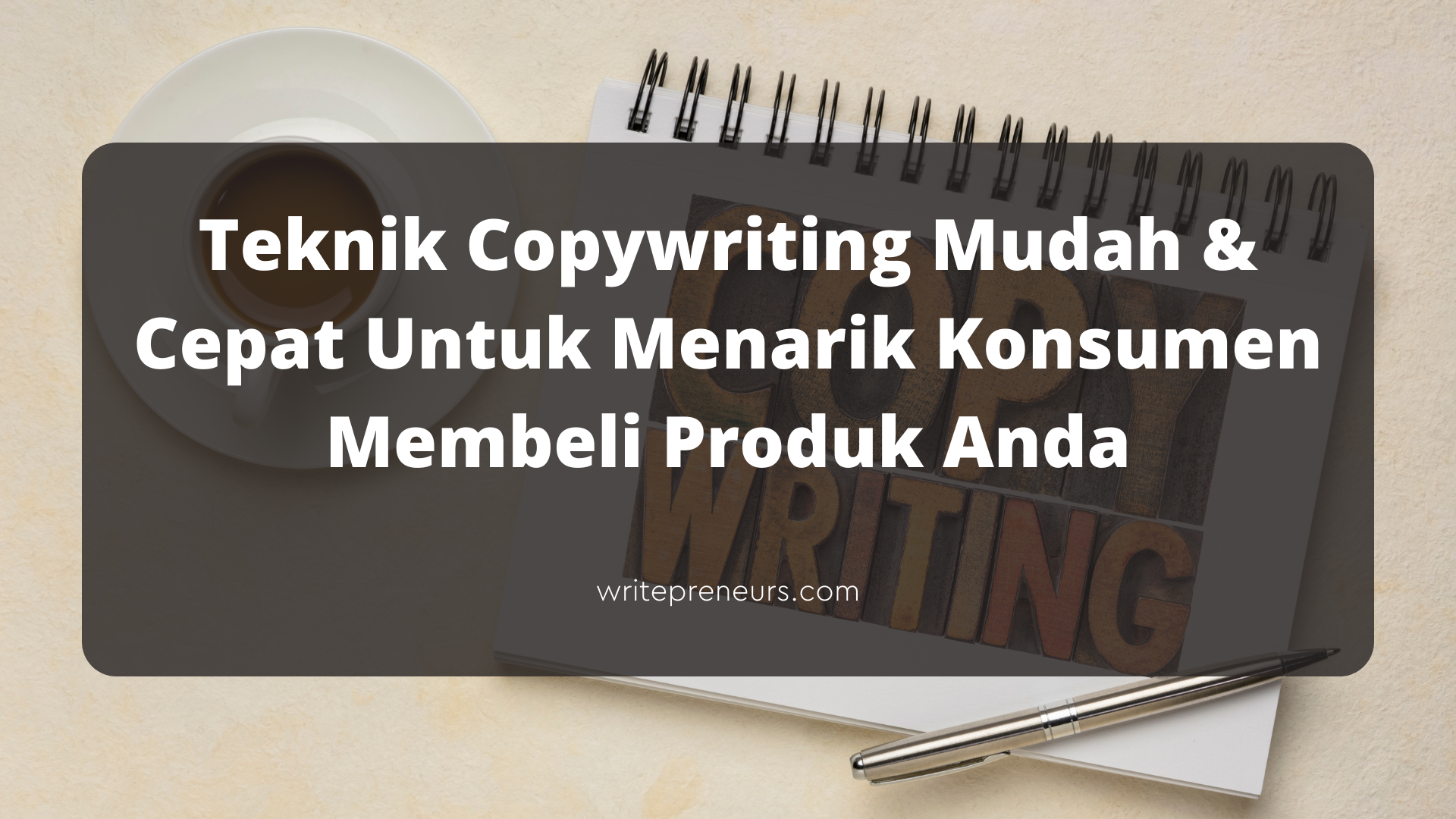 teknik copywriting dan contohnya